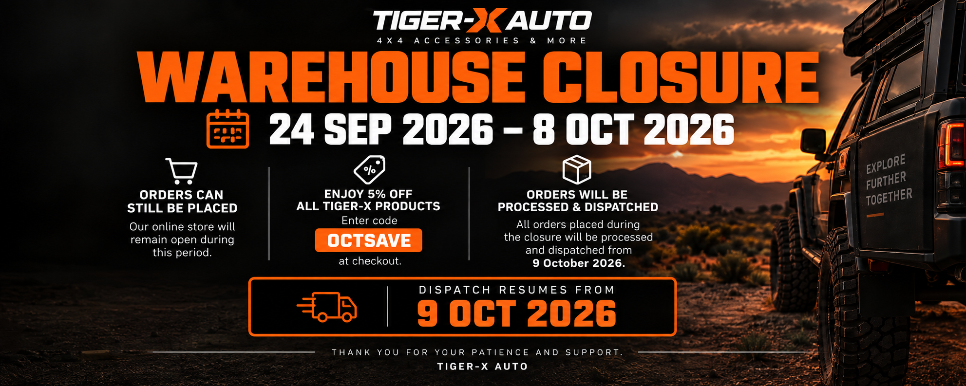 Warehouse closure 24 Sep to 8 Oct 2026. Dispatch resumes 9 Oct 2026. Enjoy 5% off all TIGER-X products with code OCTSAVE